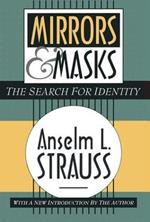 Mirrors and Masks: The Search for Identity