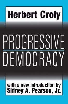 Progressive Democracy - Herbert Croly - cover