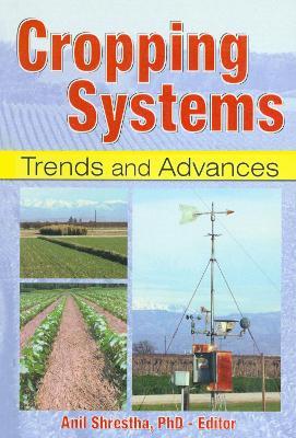 Cropping Systems: Trends and Advances - Anil Shrestha - cover
