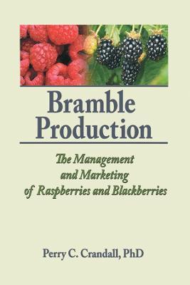 Bramble Production: The Management and Marketing of Raspberries and Blackberries - cover