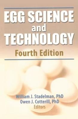 Egg Science and Technology - William J Stadelman,Debbie Newkirk,Lynne Newby - cover