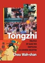 Tongzhi: Politics of Same-Sex Eroticism in Chinese Societies