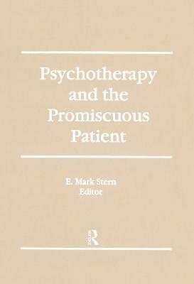 Psychotherapy and the Promiscuous Patient - E Mark Stern - cover