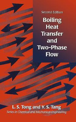 Boiling Heat Transfer And Two-Phase Flow - L S Tong,Y S Tang - cover