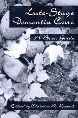 End-Stage Dementia Care: A Basic Guide - C. R. Kovach - cover