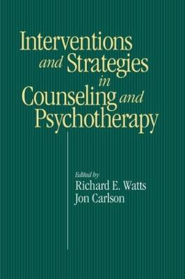 Intervention & Strategies in Counseling and Psychotherapy - Richard E. Watts,Jon Carlson - cover