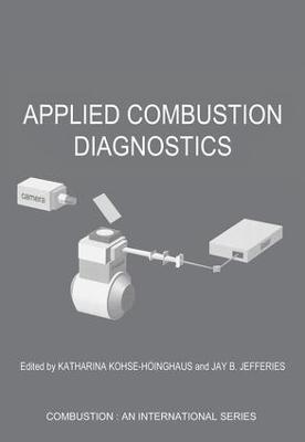 Applied Combustion Diagnostics - Katharina Kohse-Hoinghaus,Jay B. Jefferies - cover