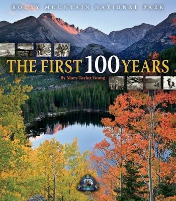 Rocky Mountain National Park: The First 100 Years