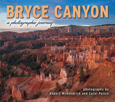 Bryce Canyon: A Photographic Journey - cover