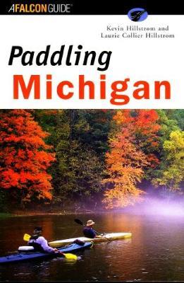 Paddling Michigan - Kevin Hillstrom,Laurie Hillstrom - cover