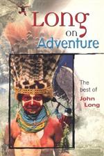 Long on Adventure: The Best of John Long