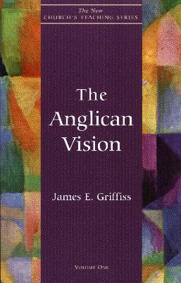 Anglican Vision - James E. Griffiss - cover