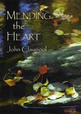 Mending the Heart - John Claypool - cover
