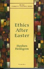 Ethics After Easter