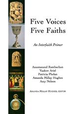 Five Voices Five Faiths: An Interfaith Primer