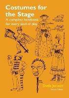 Costumes for the Stage: A Complete Handbook for Every Kind of Play - Sheila Jackson - cover