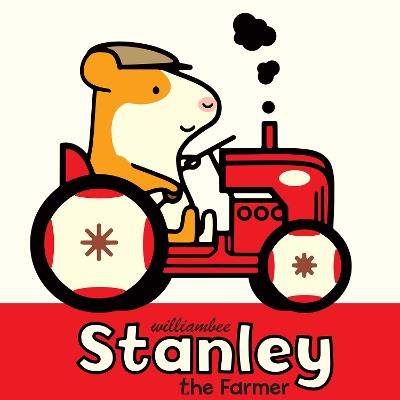 Stanley the Farmer - William Bee - cover