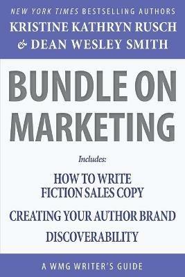Bundle on Marketing: A WMG Writer's Guide - Kristine Kathryn Rusch,Dean Wesley Smith - cover