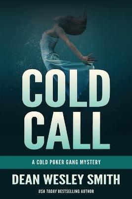 Cold Call: A Cold Poker Gang Mystery - Dean Wesley Smith - cover