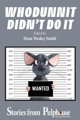 Whodunnit Didn't Do It: Stories from Pulphouse Fiction Magazine - Dean Wesley Smith - cover