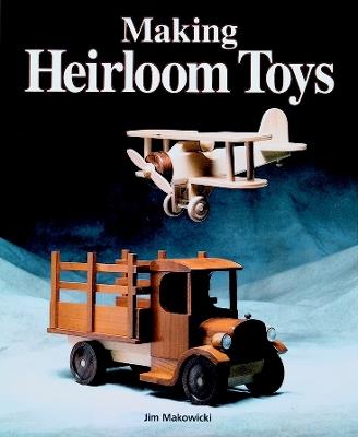 Making Heirloom Toys - J Makowicki - cover