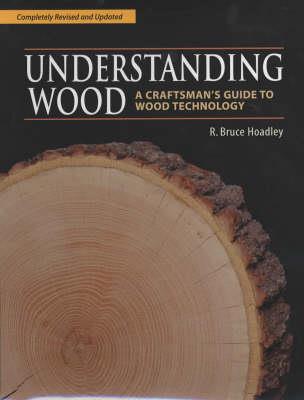 Understanding Wood (Revised and Updated) - R Hoadley - cover