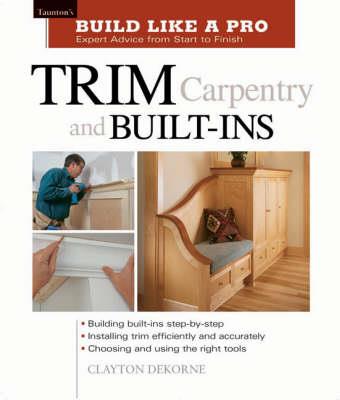 Trim Carpentry and Built–Ins - C Dekorne - cover