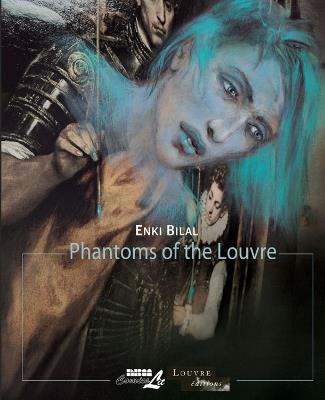 Phantoms Of The Louvre: The Louvre Collection - Enki Bilal - cover