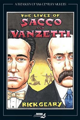 The Lives Of Sacco & Vanzetti - Rick Geary - cover