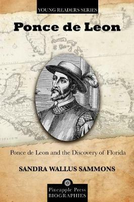 Ponce de Leon and the Discovery of Florida - Sandra Wallus Sammons - cover