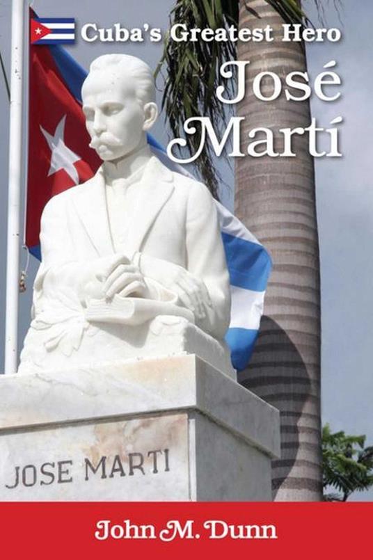 Jose Marti - John M. Dunn - ebook