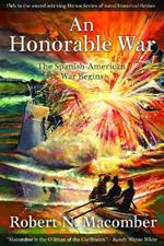 An Honorable War: The Spanish-American War Begins
