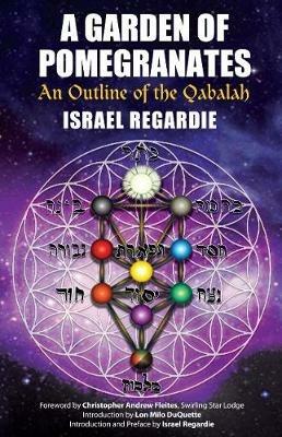 A Garden of Pomegranates: An Outline of the Qabalah - Israel Regardie - cover