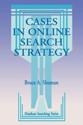 Cases in Online Search Strategy - Bruce A. Shuman - cover