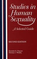 Studies in Human Sexuality: A Selected Guide - Suzanne G. Frayser - cover