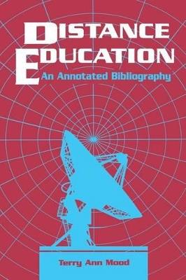 Distance Education: An Annotated Bibliography - Terry Mood Leopold - cover