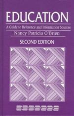 Education: A Guide to Reference and Information Sources