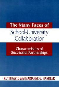 The Many Faces of SchoolUniversity Collaboration: Characteristics of Successful Partnerships - Marianne G. Handler - cover