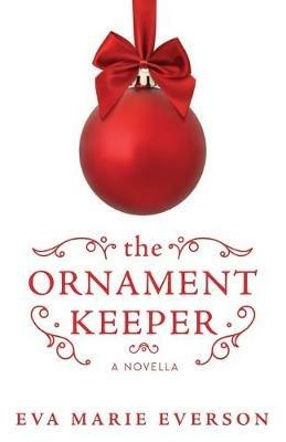 The Ornament Keeper: A Christmas Novella - Eva Marie Everson - cover