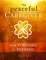 The Peaceful Caregiver