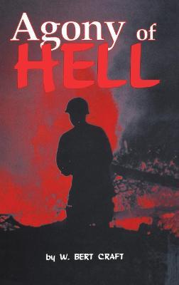 The Agony of Hell - W. Bert Craft - cover