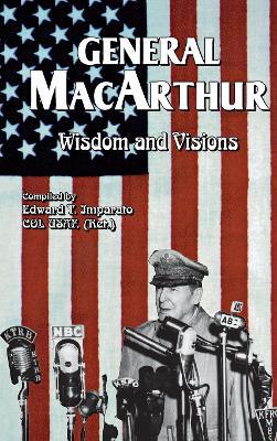 General MacArthur Wisdom and Visions - cover