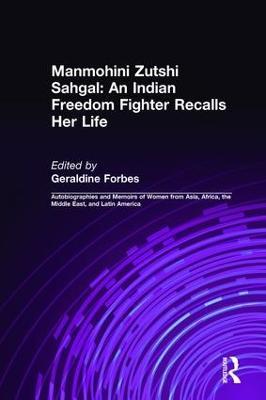 An Indian Freedom Fighter Recalls Her Life - Manmohini Zutshi Sahgal,Geraldine Hancock Forbes,B.K. Nehru - cover