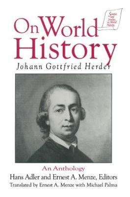 Johann Gottfried Herder on World History: An Anthology: An Anthology - Michael Palma,Johann Gottfried Herder,Hans Adler - cover