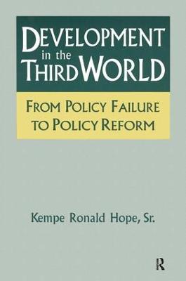 Development in the Third World: From Policy Failure to Policy Reform: From Policy Failure to Policy Reform - Kempe Ronald Hope, Sr. - cover
