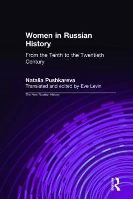 Women in Russian History: From the Tenth to the Twentieth Century - Natalia Pushkareva,Eve Levin - cover