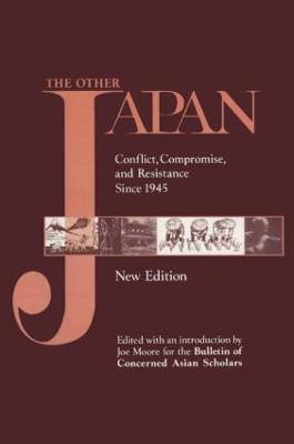 The Other Japan: Democratic Promise Versus Capitalist Efficiency, 1945 to the Present - Joe Moore - cover