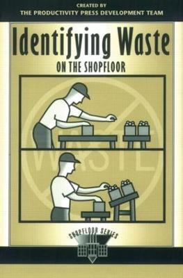 Identifying Waste on the Shopfloor - Productivity Development Team - cover
