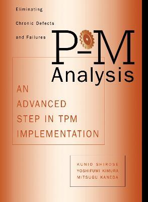 P-M Analysis: AN ADVANCED STEP IN TPM IMPLEMENTATION - Shirose Kunio - cover