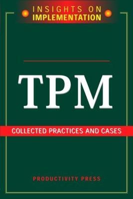 TPM: Collected Practices and Cases - Productivity Press - cover